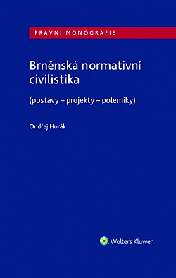 Brněnská normativní civilistika (postavy - projekty - polemiky) obálka knihy