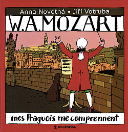 W.A. Mozart – Mes Praguois me comprennent