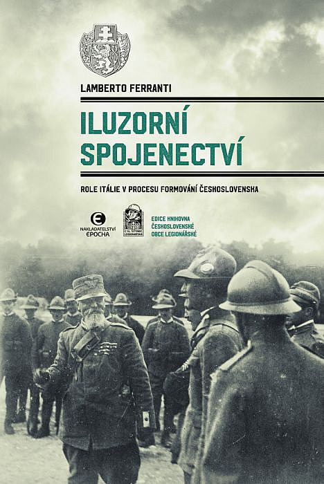 Iluzorní spojenectví: Role Itálie v procesu formování Československa