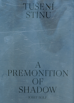 Tušení stínu / A Premonition of Shadow