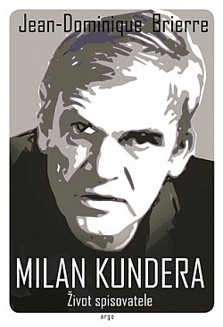 Milan Kundera: Život spisovatele
