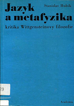 Jazyk a metafyzika - kritika Wittgensteinovy filozofie,