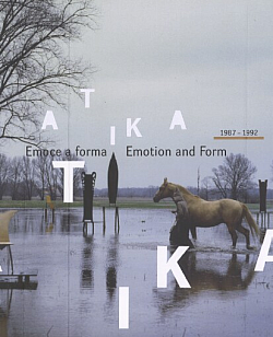 Atika 1987–1992: Emoce a forma / Emotion and Form