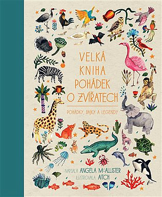 Velká kniha pohádek o zvířatech: Pohádky, bajky a legendy