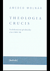 Theologia crucis - nedokončené přednášky z let 1989-90