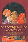 Das gottgefällige Abenteuer : eine narratologische Analyse der byzantinischen erbaulichen Erzählungen