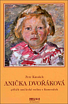 Anička Dvořáková - Příběh umělecké rodiny z Kameniček