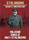 Staliniana - Falošné zdroje anti-stalinizmu