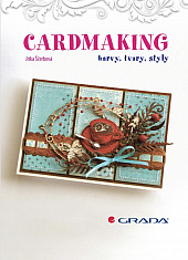 Cardmaking – Barvy, tvary, styly
