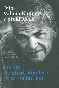 Dílo Milana Kundery v překladech / Œuvre de Milan Kundera et sa traduction