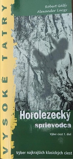Vysoké Tatry: Horolezecký sprievodca (Výber ciest 1. diel) obálka knihy