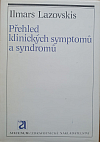 Přehled klinických symptomů a syndromů