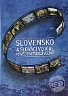 Slovensko a Slováci vo víre prvej svetovej vojny