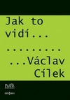 Jak to vidí Václav Cílek