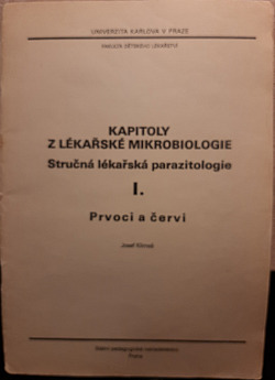 Kapitoly z lékařské mikrobiologie I. - Prvoci a červi