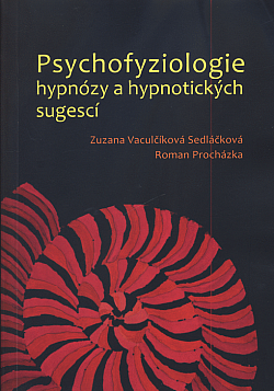 Psychofyziologie hypnózy a hypnotických sugescí
