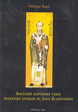 Současné slovenské verze byzantské liturgie sv. Jana Zlatoústého