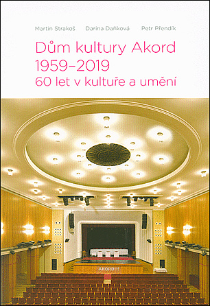 Dům kultury Akord 1959 - 2019