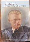 Rytíři nebes - brigádní generál Josef Bryks MBE