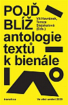 Pojď blíž - Antologie textů k bienále - Ve věci umění 2020