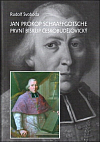Jan Prokop Schaaffgotsche, první biskup českobudějovický