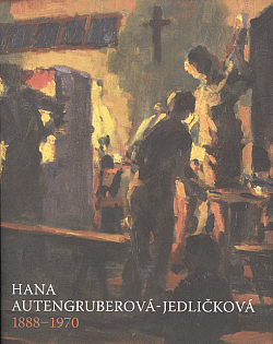 Hana Autengruberová-Jedličková - 1888-1970