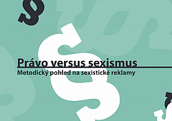 Právo versus sexismus - metodický pohled na sexistické reklamy