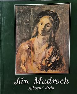 Ján Mudroch - súborné dielo