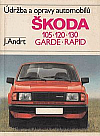 Údržba a opravy automobilů Škoda 105 - 120 - 130 Garde-Rapid
