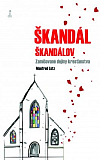Škandál škandálov. Zamlčované dejiny kresťanstva