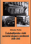 Českobudějovicko v době nacistické okupace a osvobození 1939-1945