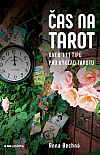 Čas na tarot - 111 Tarotových tipů pro výklad i život