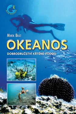 Okeanos – dobrodružství křtěné vodou
