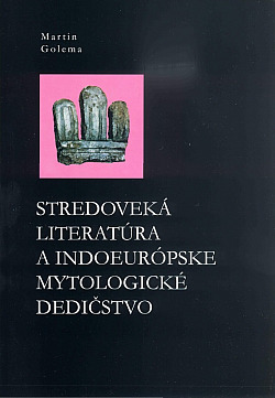 Stredoveká literatúra a indoeurópske mytologické dedičstvo