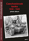 Czechoslovak Tanks 1930 - 1945 Photo-Album Part 1