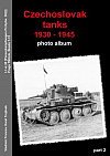 Czechoslovak Tanks 1930 - 1945 Photo-Album Part 2