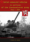Soviet armoured vehicles in services of the Czechoslovak Army 1943-1951