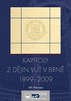 Kapitoly z dějin VUT v Brně: Cesta moravské techniky 20. stoletím
