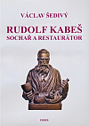 Rudolf Kabeš - sochař a restaurátor