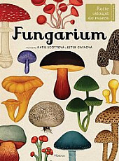 Fungarium: Vítejte v neprobádané říši hub