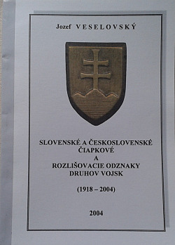 Slovenské a Československé čiapkové a rozlišovacie odznaky druhov vojsk (1918 - 2004)