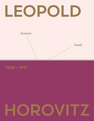 Leopold Horovitz 1838 - 1917: Stratený - Nájdený