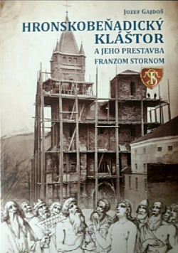 Hronskobeňadický kláštor a jeho prestavba Franzom Stornom