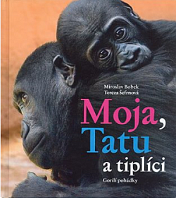 Moja, Tatu a tiplíci: Gorilí pohádky