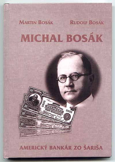 Michal Bosák: Americký bankár zo Šariša