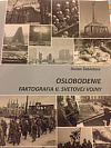 Oslobodenie (Faktografia II. svetovej vojny)