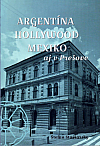 Argentína, Hollywood, Mexiko aj v Prešove