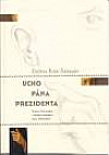 Ucho pána prezidenta (Štefan Polkoráb a príbeh portrétu pána prezidenta)