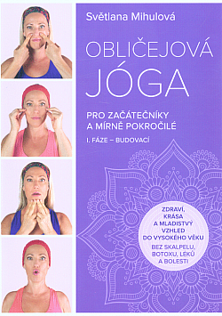Obličejová jóga – pro začátečníky a mírně pokročilé