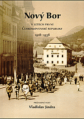 Nový Bor v letech první Československé republiky 1918-1938